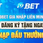 Lợi ích khi đăng ký i9bet - Nhận ưu đãi hội viên